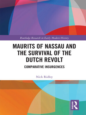 cover image of Maurits of Nassau and the Survival of the Dutch Revolt